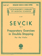 ダブル・ストップの予備練習・Op.9（オタカール・シェフチーク）（ヴァイオリン）【Preparatory Exercises in Double-Stopping, Op. 9】