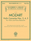 ヴァイオリン協奏曲集（モーツァルト）（ヴァイオリン+ピアノ）【Violin Concertos Nos. 3, 4, 5】