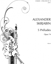 5つの前奏曲・Op.74（アレクサンドル・スクリャービン）（ピアノ）【Five Preludes op. 74】