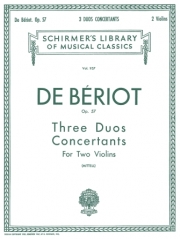 3つの協奏的二重奏曲・Op.57（シャルル＝オーギュスト）（ヴァイオリン二重奏）【3 Duos Concertante, Op. 57】