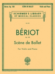 バレエの情景・Op.100（シャルル＝オーギュスト・ド・ベリオ）（ヴァイオリン+ピアノ）【Scène De Ballet, Op. 100】