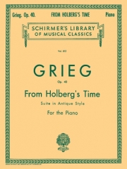 古い様式による組曲「ホルベアの時代より」Op.40（エドヴァルド・グリーグ） (ピアノ)【“From Holberg's Time” (Suite in Antique Style), Op. 40】