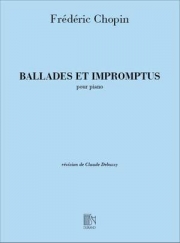バラードと即興曲 (フレデリック・ショパン)  (ピアノ)【Ballades et Impromptus】