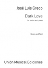 ダーク・ラブ（ホセ・ルイス・グレコ）（ヴァイオリン+ピアノ）【Dark Love】