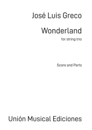 ワンダーランド（ホセ・ルイス・グレコ）（弦楽三重奏）【Wonderland】