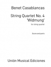 弦楽四重奏曲第4番・献呈（ベネト・カサブランカス）（弦楽四重奏）【String Quartet No.4 'Widmung'】