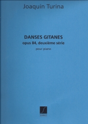 ジプシー舞曲集・Op.84・Vol.2（ホアキン・トゥリーナ） (ピアノ)【Danses Gitanes, Op. 84 – Volume 2】