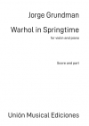 春のウォーホル（ホルヘ・グルンドマン）（ヴァイオリン+ピアノ）【Warhol in Springtime】