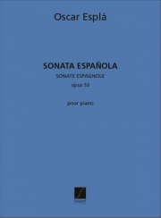 スペインのソナタ・Op.53  (オスカー・エスプラ)  (ピアノ)【Sonata Espanola Op.53】