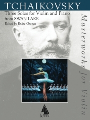 3つのソロ「白鳥の湖」より（ピョートル・チャイコフスキー）（ヴァイオリン+ピアノ）【Three Solos for Violin and Piano from Swan Lake】