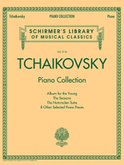 チャイコフスキー・ピアノ・コレクション（ピョートル・チャイコフスキー）（ピアノ）【Tchaikovsky Piano Collection】
