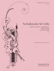 チェロのためのチャイコフスキー集・Vol.4（ピョートル・チャイコフスキー）（チェロ+ピアノ）【Tchaikovsky for Cello Band 4】