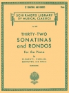 32のソナチネとロンド（ピアノ）【32 Sonatinas and Rondos】