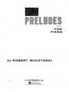 6つの前奏曲・Op.6（ロバート・ムチンスキ）（ピアノ）【Six Preludes, Op. 6】
