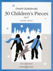 子どものための30の小品・Op.27（ドミトリー・カバレフスキー）（ピアノ）【30 Children's Pieces Op. 27】