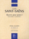 ピアノ作品集・Vol.1（カミーユ・サン＝サーンス）（ピアノ）【Piano Works Volume I】