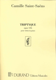 三部作・Op.136（カミーユ・サン＝サーンス）（ヴァイオリン+ピアノ）【Triptyque, Op. 136】