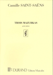 3つのマズルカ（カミーユ・サン＝サーンス）（ピアノ）【Trois Mazurkas】