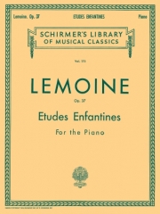 こどもたちのエチュード・Op.37（アンリ・ルモワンヌ）（ピアノ）【Etudes Enfantines, Op. 37】