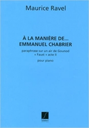 シャブリエ風に（モーリス・ラヴェル）（ピアノ）【A La Manière De Chabrier】