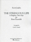 ストレニアス・ライフ：ラグタイム・ツーステップ（スコット・ジョプリン）（金管十重奏）【Strenuous Life: A Ragtime Two-Step】