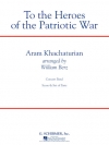 大祖国戦争の英雄たちに（アラム・ハチャトゥリアン）【To the Heroes of the Patriotic War】