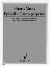 エピソードと終わりなき歌 (ペトリス・ヴァスクス)（弦楽二重奏+ピアノ）【Episodi e Canto perpetuo】