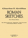 ローマのスケッチ（チャールズ・グリフス）（ピアノ）【Roman Sketches】
