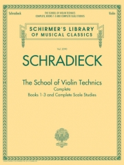 ヴァイオリン技巧教本（完全版）（ヘンリ・シュラディーク）（ヴァイオリン）【The School of Violin Technics Complete】