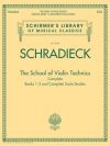 ヴァイオリン技巧教本（完全版）（ヘンリ・シュラディーク）（ヴァイオリン）【The School of Violin Technics Complete】