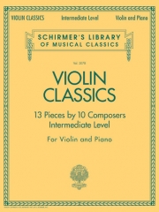 ヴァイオリン・クラシック（中級者用）（ヴァイオリン+ピアノ）【Violin Classics】
