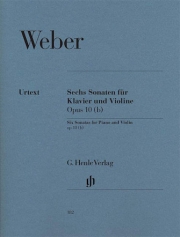 6つのソナタ・Op.10（b）（カール・マリア・フォン・ウェーバー）（ヴァイオリン+ピアノ）【6 Sonatas for Piano and Violin op. 10 (b)】