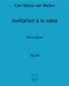 舞踏への勧誘・Op.65（カール・マリア・フォン・ウェーバー）（ピアノ）【L'Invitation à la Valse Op.65】