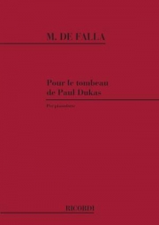 ポール・デュカスの墓碑銘のための賛歌（マヌエル・デ・ファリャ）（ピアノ）【Homenaje pour le Tombeau de Paul Dukas】