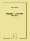 プレリュード、サラバンド＆ジーグ（ジャン・フランセ）（トランペット+ピアノ）【Prelude, Sarabande & Gigue】