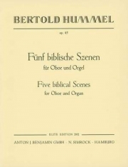 5つの聖書の場面・Op.45（ベルトルト・フンメル）（オーボエ+オルガン）【Five Biblical Scenes Op. 45】