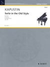 古い様式による組曲・Op.28  (ニコライ・カプースチン)（ピアノ）【Suite in the Old Style Op. 28】
