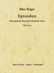 エピソード・Op.115  (マックス・レーガー)（ピアノ）【Episodes Op. 115】