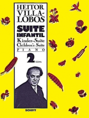 子供の組曲・No.2  (エイトル・ヴィラ＝ロボス)（ピアノ）【Suite infantil 2】