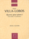 ピアノ作品集・Vol.1  (エイトル・ヴィラ＝ロボス)（ピアノ）【Piano Works 1 – Oeuvres Pour Piano I】