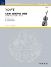 2つの有名なアリア（ウジェーヌ・イザイ）（ヴァイオリン+ピアノ）【2 Celebres Arias (Bach and Handel)】