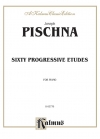 60の練習曲（ヨセフ・ピシュナ）（ピアノ）【Sixty Progressive Studies】