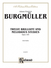 12の旋律的で華麗なる練習曲・Op.105（フリードリヒ・ブルグミュラー）（ピアノ）【Twelve Brilliant and Melodious Studies, Opus 105】