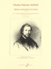 片手ずつと両手のための3つの大練習曲・Op.76・Vol.1（シャルル＝ヴァランタン・アルカン）（ピアノ）【3 Grandes Etudes - Opus 76 - Volume 1】