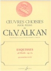 エスキース・4つの組曲による48のモチーフ・Op.63・Vol.4（シャルル＝ヴァランタン・アルカン）（ピアノ）【Esquisses - 48 Motifs Opus 63 - Volume 4】