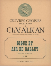 ジーグと古風な様式によるバレエのエール・Op.24（シャルル＝ヴァランタン・アルカン）（ピアノ）【Gigue Et Air De Ballet Dans Le Style Ancien Opus 24】