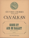 ジーグと古風な様式によるバレエのエール・Op.24（シャルル＝ヴァランタン・アルカン）（ピアノ）【Gigue Et Air De Ballet Dans Le Style Ancien Opus 24】