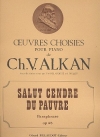 貧しき者の遺灰に幸いあれ・Op.45（シャルル＝ヴァランタン・アルカン）（ピアノ）【Salut, Cendre Du Pauvre, Paraphrase Opus 45】