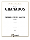 12のスペイン舞曲・Vol.1（エンリケ・グラナドス）（ピアノ）【Twelve Spanish Dances, Volume I】