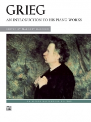 エドヴァルド・グリーグピアノ作品集（エドヴァルド・グリーグ）（ピアノ）【An Introduction to His Piano Works】